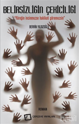 Picture of Belirsizliğin Çekiciliği