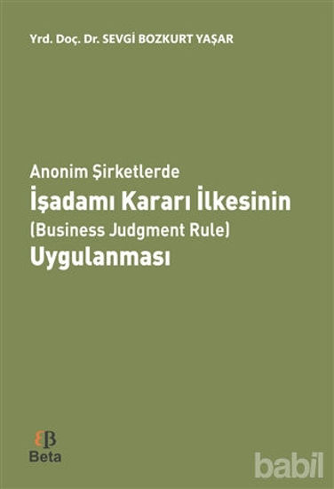 Picture of Anonim Şirketlerde İşadamı Kararı İlkesinin (Business Judgment Rule) Uygulanması