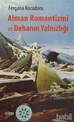 Picture of Alman Romantizmi ve Dehanın Yalnızlığı