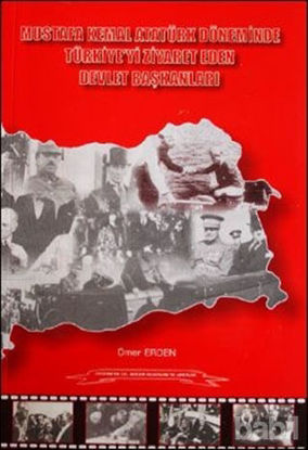 Picture of Mustafa Kemal Atatürk Döneminde Türkiye'yi Ziyaret Eden Devlet Başkanları