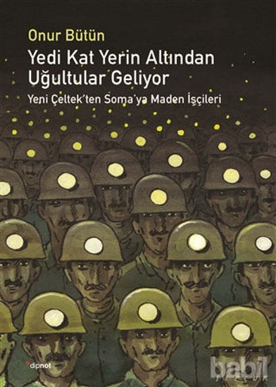 Picture of Yedi Kat Yerin Altından Uğultular Geliyor