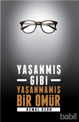 Picture of Yaşanmış Gibi Yaşanmamış Bir Ömür