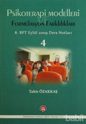 Picture of Psikoterapi Modelleri Formülasyon Farklılıkları - 8. BPT Eylül 2009 Ders Notları 4