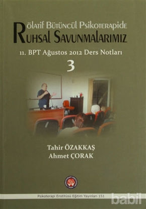 Picture of Rölatif Bütüncül Psikoterapide Ruhsal Savunmalarımız