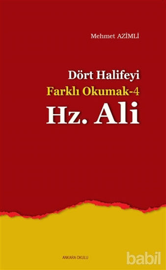 Picture of Dört Halife'yi Farklı Okumak 4 : Hz. Ali