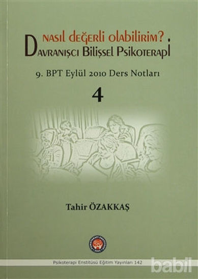 Picture of Nasıl Değerli Olabilirim? Davranışcı Bilişsel Psikoterapi