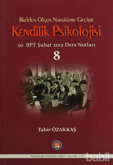 Picture of İlkelden Olgun Narsisizme Geçişte Kendilik Psikolojisi