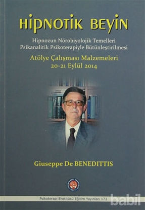 Picture of Hipnotik Beyin - Hipnozun Nörobiyolojik Temelleri Psikanalitik Psikoterapiyle Bütünleştirilmesi