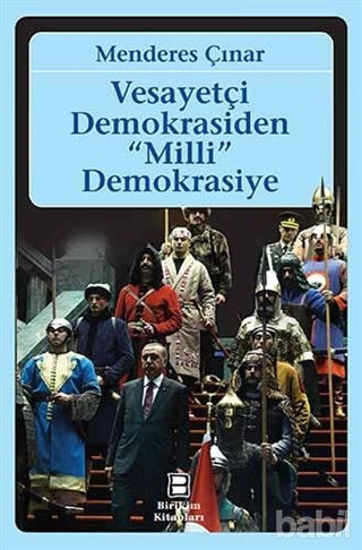 Picture of Vesayetçi Demokrasiden Milli Demokrasiye