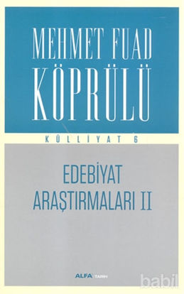 Picture of Edebiyat Araştırmaları 2 : Mehmet Fuad Köprülü Külliyatı 6