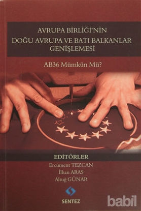 Picture of Avrupa Birliği'nin Doğu Avrupa ve Batı Balkanlar Genişlemesi