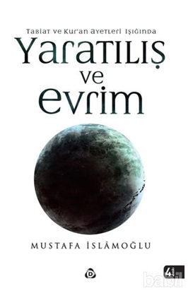 Picture of Tabiat ve Kur’an Ayetleri Işığında Yaratılış ve Evrim