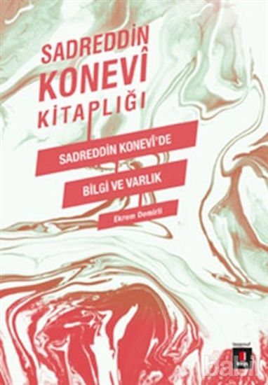 Picture of Sadreddin Konevi Kitaplığı / Sadreddin Konevi'de Bilgi ve Varlık