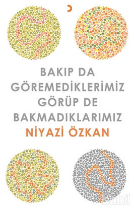 Picture of Bakıp da Göremediklerimiz Görüp de Bakmadıklarımız