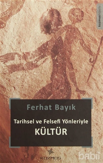 Picture of Tarihsel ve Felsefi Yönleriyle Kültür