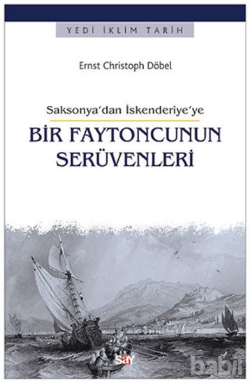 Picture of Saksonya’dan İskenderiye’ye Bir Faytoncunun Serüvenleri