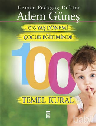 Picture of 0-6 Yaş Çocuk Eğitiminde 100 Temel Kural