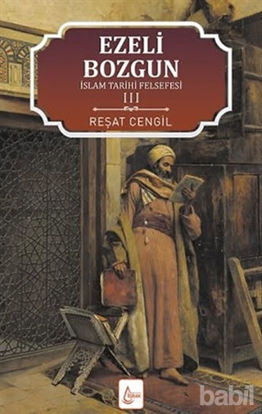 Picture of İslam Tarihi Felsefesi Ezeli: Bozgun - 3