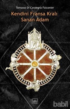 Picture of Kendini Fransa Kralı Sanan Adam