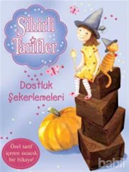 Picture of Sihirli Tarifler 6 : Dostluk Şekerlemeleri