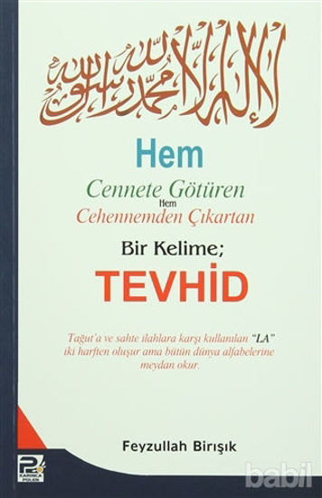 Picture of Hem Cennete Götüren Hem Cehennemden Çıkartan Bir Kelime: Tevhid