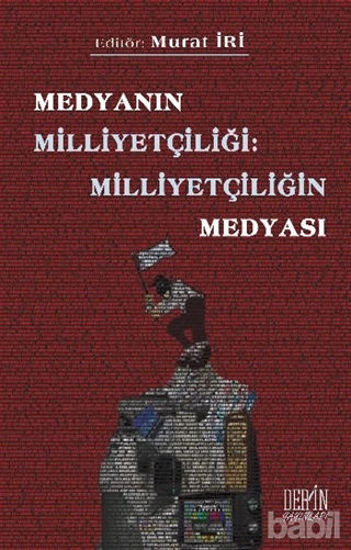 Picture of Medyanın Milliyetçiliği: Milliyetçiliğin Medyası
