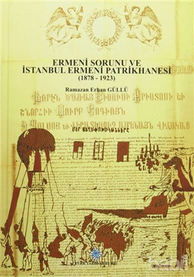 Picture of Ermeni Sorunu ve İstanbul Ermeni Patrikhanesi (1878 - 1923)