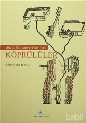 Picture of Gücün Mimariye Yansıması Köprülüler