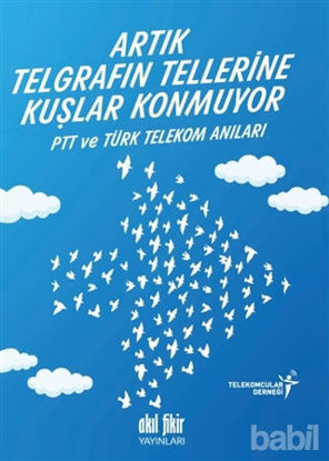 Picture of Artık Telgrafın Tellerine Kuşlar Konmuyor