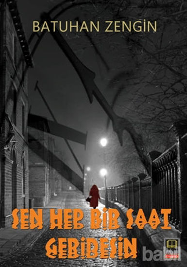 Picture of Sen Hep Bir Saat Geridesin