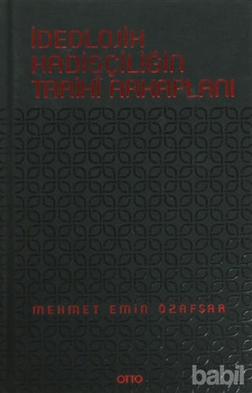 Picture of İdeolojik Hadisçiliğin Tarihi Arkaplanı