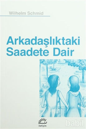 Picture of Arkadaşlıktaki Saadete Dair
