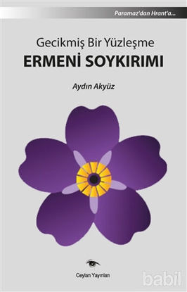 Picture of Gecikmiş Bir Yüzleşme Ermeni Soykırımı