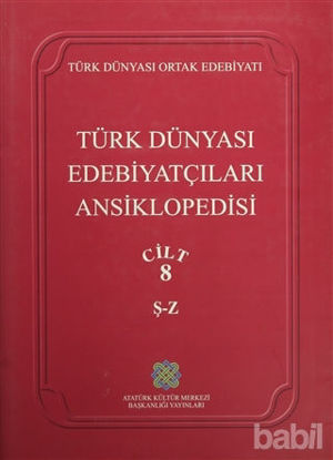 Picture of Türk Dünyası Edebiyatçıları Ansiklopedisi Cilt : 8 (Ş-Z)