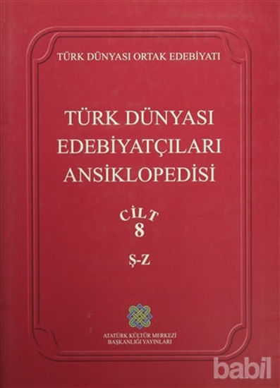 Picture of Türk Dünyası Edebiyatçıları Ansiklopedisi Cilt : 8 (Ş-Z)