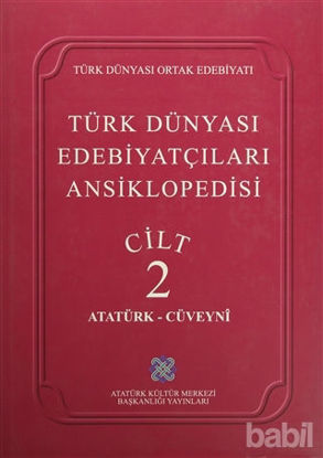 Picture of Türk Dünyası Edebiyatçıları Ansiklopedisi Cilt : 2 (Atatürk-Cüveyni)