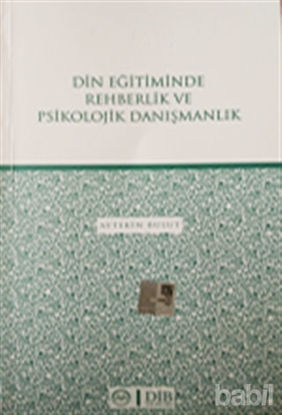 Picture of Din Eğitiminde Rehberlik ve Psikolojik Danışmanlık