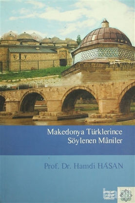 Picture of Makedonya Türklerince Söylenen Maniler