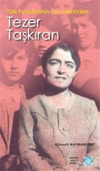 Picture of Türk Felsefesinin Öncülerinden Tezer Taşkıran
