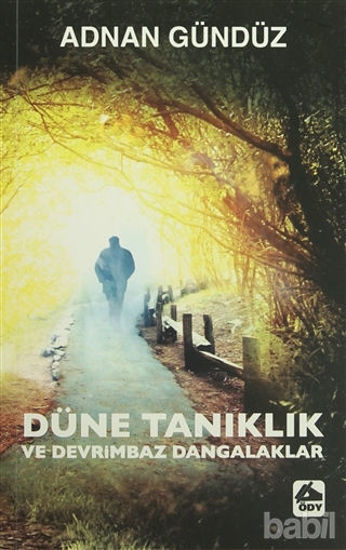 Picture of Düne Tanıklık ve Devrimbaz Dangalaklar