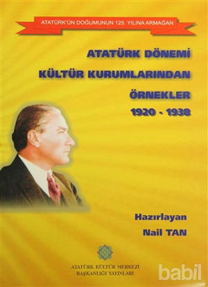 Picture of Atatürk Dönemi Kültür Kurumlarından Örnekler 1920-1938