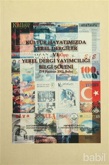 Picture of Kültür Hayatımızda Yerel Dergiler ve Yerel Dergi Yayımcılığı Bilgi Şöleni (7-9 Haziran 2002, Bolu)
