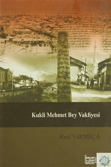Picture of Kukli Mehmet Bey Vakfiyesi