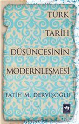 Picture of Türk Tarih Düşüncesinin Modernleşmesi