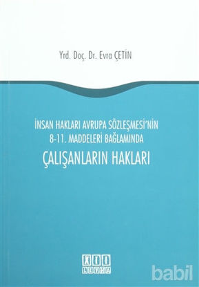 Picture of İnsan Hakları Avrupa Sözleşmesi'nin 8-11. Maddeleri Bağlamında Çalışanların Hakları