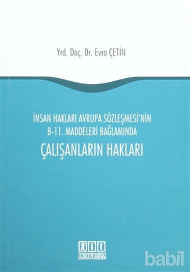 Picture of İnsan Hakları Avrupa Sözleşmesi'nin 8-11. Maddeleri Bağlamında Çalışanların Hakları