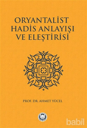 Picture of Oryantalist Hadis Anlayışı ve Eleştirisi