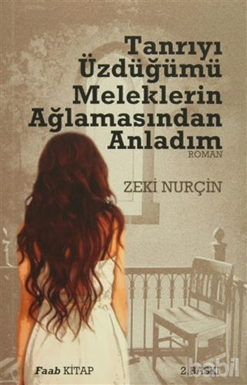Picture of Tanrıyı Üzdüğümü Meleklerin Ağlamasından Anladım