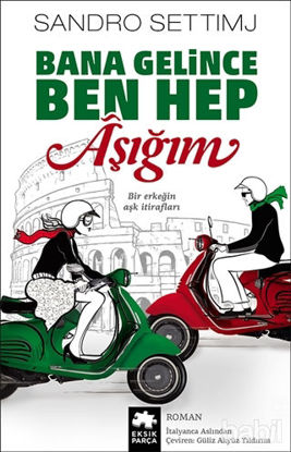 Picture of Bana Gelince Ben Hep Aşığım