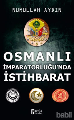 Picture of Osmanlı İmparatorluğu’nda İstihbarat